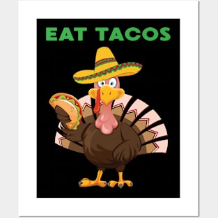 Eat Tacos Funny Thanksgiving Dinner Tacos Lover Turkey Joke Posters and Art